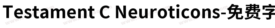 Testament C Neuroticons字体转换
